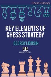 Key Elements of Chess Strategy (ISBN: 9781784832087)
