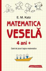 Matematica veselă. Caiet de jocuri logico-matematice (ISBN: 9789734740154)