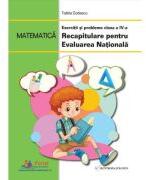 Matematica. Exercitii si probleme clasa a 4-a. Recapitulare pentru Evaluarea Nationala - Tabita Codescu (ISBN: 9786064712226)