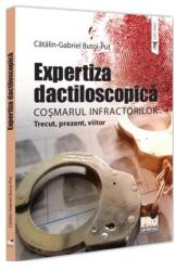 Expertiza dactiloscopica, cosmarul infractorilor - Gabriel-Catalin Butoi-Put (ISBN: 9786062619305)