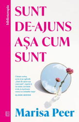 Sunt de-ajuns asa cum sunt - Marisa Peer (ISBN: 9786064417107)