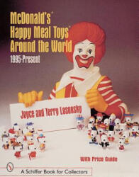 McDonald's Happy Meal Toys Around the World: 1995-Present - Joyce Losonsky (1999)