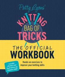 Patty Lyons Knitting Bag of Tricks: The Official Workbook - LYONS PATTY (2024)