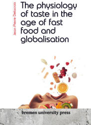 The physiology of taste in the age of fast food and globalisation (2024)