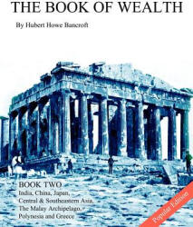Book of Wealth - Book Two - Hubert Howe Bancroft, John R Cumbow (2012)