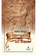 Interogatiile lui Asur - Vasile Burlui (ISBN: 9786060573395)