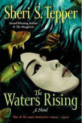 The Waters Rising - Sheri S. Tepper (ISBN: 9780061958854)