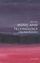 Music and Technology: A Very Short Introduction - Katz, Mark (ISBN: 9780199946983)