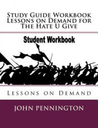 Study Guide Workbook Lessons on Demand for The Hate U Give: Lessons on Demand - John Pennington (2018)