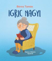Igric nagyi (ISBN: 9786150201948)