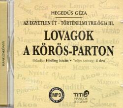 Lovagok a Körös-parton - Történelmi trilógia III. regény (ISBN: 9786155157813)