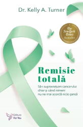 Remisie Totala, Kelly A. Turner - Editura For You (ISBN: 9786066395953)