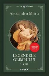 Legendele Olimpului. Volumul 1. Zeii - Alexandru Mitru (ISBN: 9786303420745)