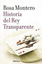 Historia del Rey Transparente - Rosa Montero (ISBN: 9788490629239)