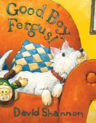 Good Boy, Fergus! - David Shannon (ISBN: 9780439490276)
