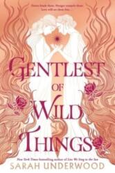 Gentlest of Wild Things - Sarah Underwood (2024)