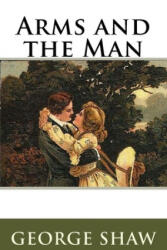Arms and the Man - George Bernard Shaw (2017)