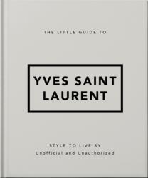 The Little Guide to Yves Saint Laurent (2024)