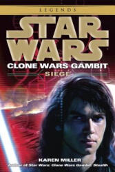 Star Wars: Clone Wars Gambit: Siege - Karen Miller (2010)