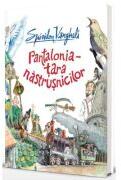 Pantalonia - Tara Nastrusnicilor - Spiridon Vangheli (ISBN: 9786303011370)