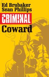 Criminal Volume 1: Coward - Ed Brubaker (ISBN: 9781632151704)