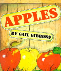 Gail Gibbons, Gail Gibbons - Apples - Gail Gibbons, Gail Gibbons (ISBN: 9780823416691)