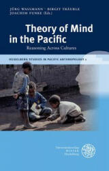 Theory of Mind in the Pacific - Jürg Wassmann, Birgit Träuble, Joachim Funke (2013)