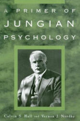 A Primer of Jungian Psychology - Calvin S. Hall, Vernon J. Nordby (1999)