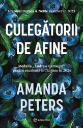 Culegatorii de afine - Amanda Peters (ISBN: 9786303052960)