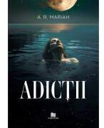 Adictii - A. R. Mariah (ISBN: 9786060297864)