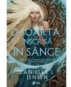 O soarta inscrisa in sange. Ed. 2 - Danielle L. Jensen (ISBN: 9786306525683)