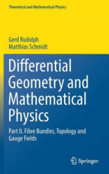 Differential Geometry and Mathematical Physics - Gerd Rudolph, Matthias Schmidt (ISBN: 9789402409581)