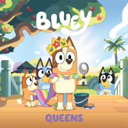 Bluey: Queens - PENGUIN YOUNG READERS (ISBN: 9780593750872)