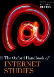 Oxford Handbook of Internet Studies - William H. Dutton (ISBN: 9780198708841)