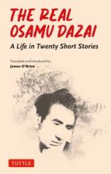 The Real Osamu Dazai - James O'Brien (ISBN: 9784805318348)