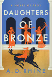 Daughters of Bronze - Rhine, A. D. (ISBN: 9780593474808)