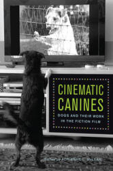 Cinematic Canines - Adrienne L. McLean, Joanna E. Rapf, Adrienne L. McLean (ISBN: 9780813563558)