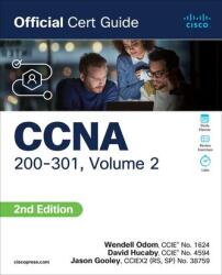 CCNA 200-301 Official Cert Guide, Volume 2 - Wendell Odom, David Hucaby, Jason Gooley (2023)