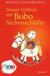 Immer fröhlich mit Bobo Siebenschläfer (2024)