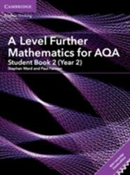 A Level Further Mathematics for AQA Student Book 2 (ISBN: 9781316644317)