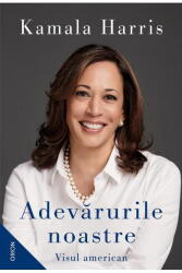 Adevarurile noastre. Visul american - Kamala Harris (ISBN: 9786064319203)