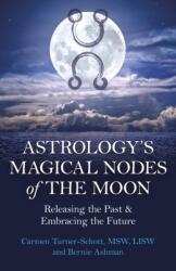 Astrology's Magical Nodes of the Moon (2024)