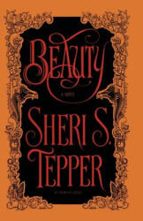Sheri S. Tepper - Beauty - Sheri S. Tepper (ISBN: 9780385419406)
