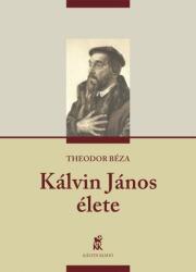 KÁLVIN JÁNOS ÉLETE (ISBN: 9789635583782)