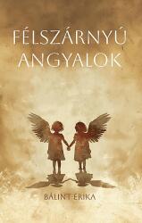 Félszárnyú angyalok (2024)