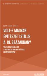 Volt-e magyar építészeti stílus a 19. században? (2024)