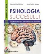 Psihologia succesului. Perspective teoretice asupra dezvoltarii personale - Vladimir Aurelian Enachescu, Monica Elisabeta Paduraru (ISBN: 9786062818364)