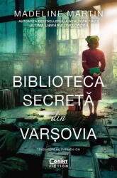 Biblioteca secreta din Varsovia - Madeline Martin (ISBN: 9786060886266)