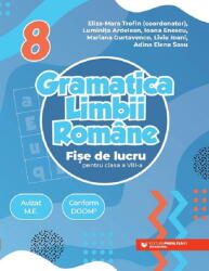 Gramatica limbii romane. Fise de lucru pentru clasa a 8-a - Luminita Ardelean (ISBN: 9789734741427)