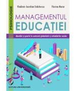 Managementul educatiei. Abordari si practici in contextul globalizarii si schimbarilor sociale - Vladimir Aurelian Enachescu, Florina Murar (ISBN: 9786062818432)